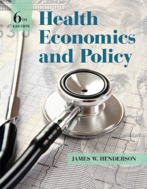 Health Economics and Policy 6th Edition Henderson 