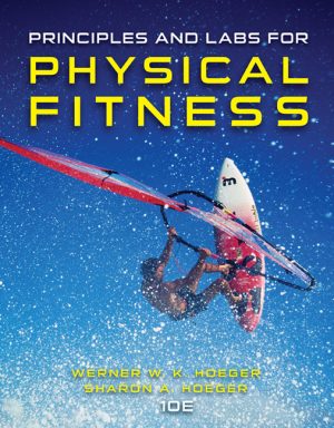 Principles and Labs for Physical Fitness 10th Edition Hoeger