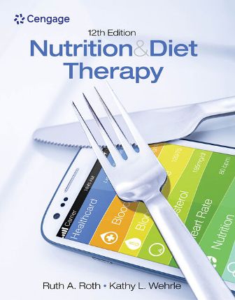Nutrition and Diet Therapy 12th Edition Roth 