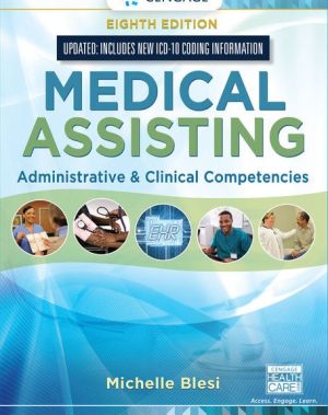 Medical Assisting: Administrative & Clinical Competencies (Update) 8th Edition Blesi