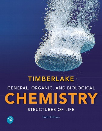 General Organic and Biological Chemistry Structures of Life 6th Edition Timberlake