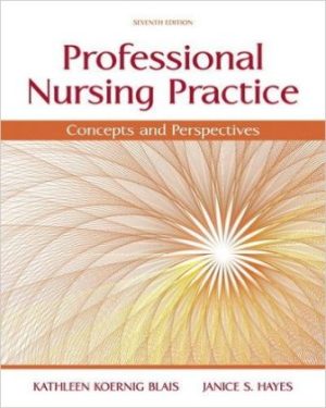 Professional Nursing Practice: Concepts and Perspectives 7th Edition Blais