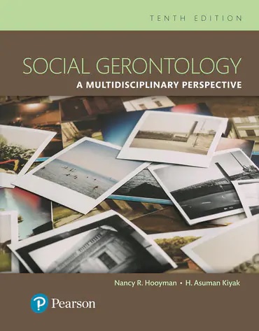 Social Gerontology A Multidisciplinary Perspective 10th Edition Hooyman