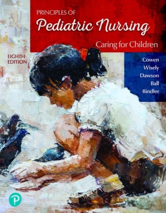 Principles of Pediatric Nursing Caring for Children 8th Edition Cowen