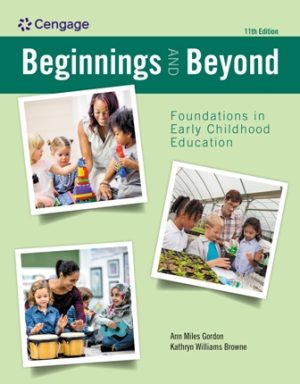 Beginnings and Beyond Foundations in Early Childhood Education 11th Edition Gordon
