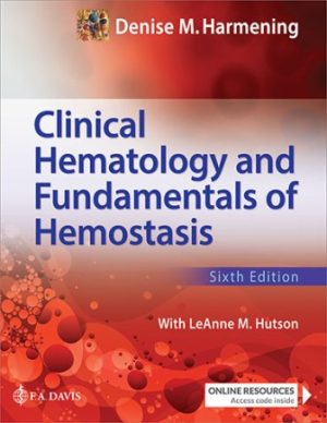 Clinical Hematology and Fundamentals of Hemostasis 6th Edition Harmening