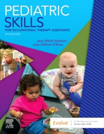 Pediatric Skills for Occupational Therapy Assistants 5th Edition Solomon