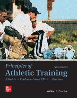 Principles of Athletic Training: A Guide to Evidence-Based Clinical Practice 18th Edition Prentice