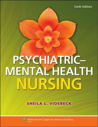 Psychiatric-Mental Health Nursing 6th Edition Videbeck