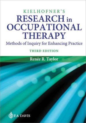 Kielhofner's Research in Occupational Therapy: Methods of Inquiry for Enhancing Practice 3rd Edition Taylor