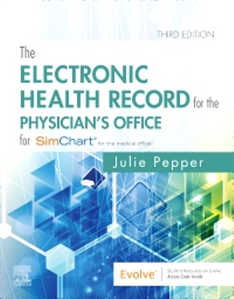 The Electronic Health Record for the Physician’s Office 3rd Edition Pepper