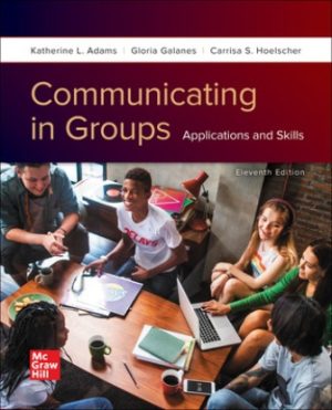Communicating in Groups Applications and Skills 11th Edition Adams
