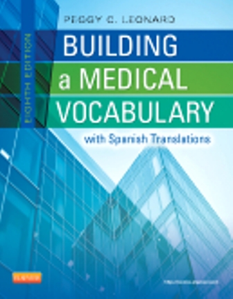 Building a Medical Vocabulary 8th Edition Leonard