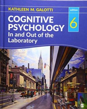 Cognitive Psychology In and Out of the Laboratory 6th Edition Galotti