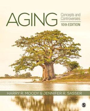 Aging Concepts and Controversies 10th Edition Moody