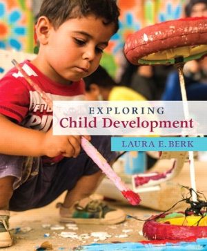 Exploring Child Development 1st Edition Berk