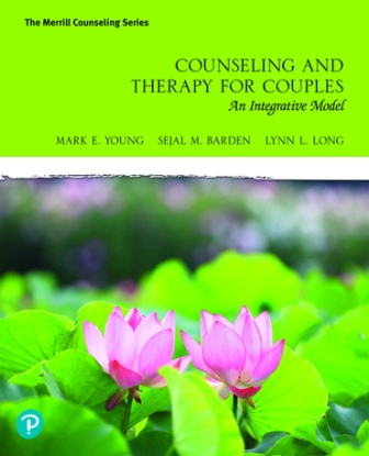 Counseling and Therapy for Couples: An Integrative Model 1st Edition Young
