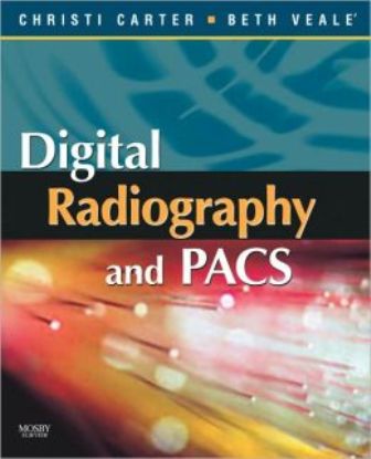 Digital Radiography and PACS 1st Edition Carter