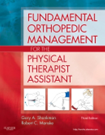 Fundamental Orthopedic Management for the Physical Therapist Assistant 3rd Edition Shankman