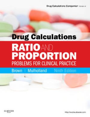 Drug Calculations: Ratio and Proportion Problems for Clinical Practice 9th Edition Brown