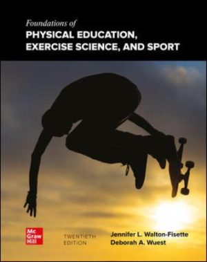Foundations of Physical Education Exercise Science and Sport 20th Edition Wuest