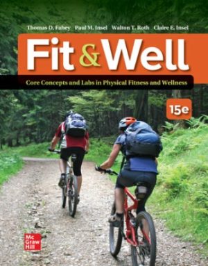 Fit and Well: Core Concepts and Labs in Physical Fitness and Wellness 15th Edition Fahey
