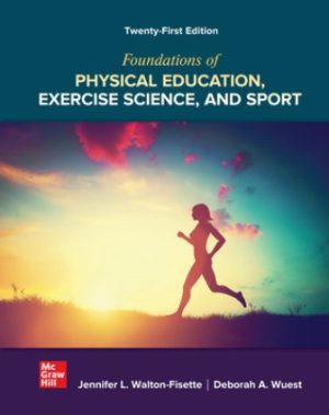 Foundations of Physical Education Exercise Science and Sport 21st Edition Wuest