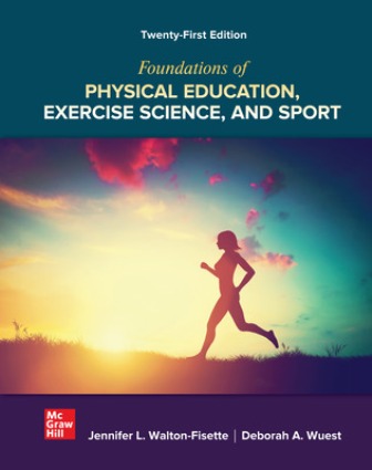Foundations of Physical Education Exercise Science and Sport 21st Edition Wuest