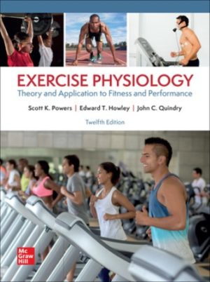 Exercise Physiology: Theory and Application to Fitness and Performance 12th Edition Powers