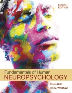 Fundamentals of Human Neuropsychology 8th Edition Kolb