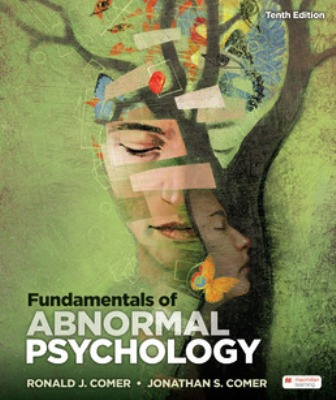 Fundamentals of Abnormal Psychology 10th Edition Comer