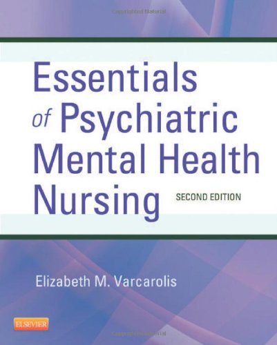 Essentials of Psychiatric Mental Health Nursing 2nd Edition Varcarolis