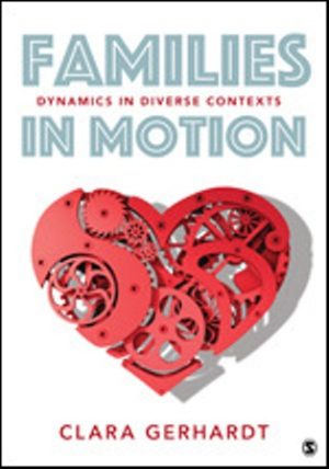 Families in Motion Dynamics in Diverse Contexts 1st Edition Gerhardt