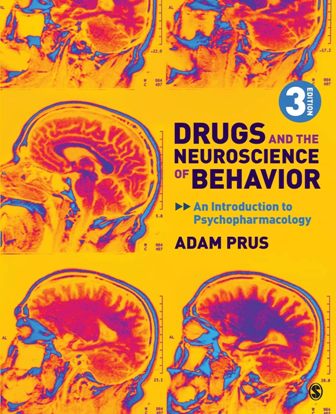 Drugs and the Neuroscience of Behavior An Introduction to Psychopharmacology 3rd Edition Prus