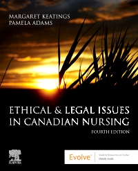 Ethical and Legal Issues in Canadian Nursing 4th Edition Keatings