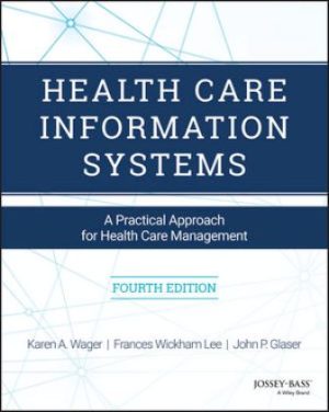 Health Care Information Systems 4th Edition Wager