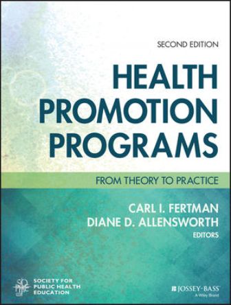Health Promotion Programs: From Theory to Practice 2nd Edition Fertman
