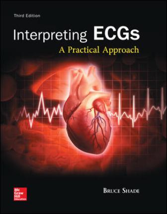 Interpreting ECGs: A Practical Approach 3rd Edition Shade