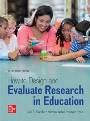 How to Design and Evaluate Research in Education 11th Edition Fraenkel
