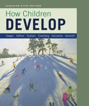How Children Develop 5th Canadian Edition Siegler