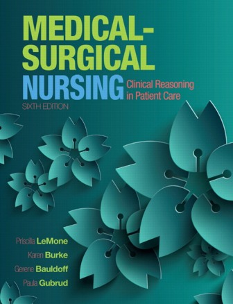 Medical-Surgical Nursing: Clinical Reasoning in Patient Care 6th Edition LeMone