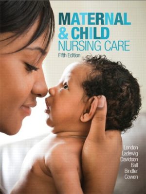 Maternal and Child Nursing Care 5th Edition London