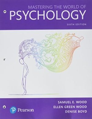 Mastering the World of Psychology: A Scientist-Practitioner Approach 6th Edition Wood