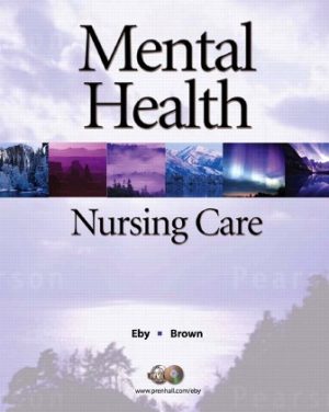 Mental Health Nursing Care 2nd Edition Eby