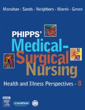 Phipps' Medical-Surgical Nursing: Health and Illness Perspectives 8th Edition Monahan