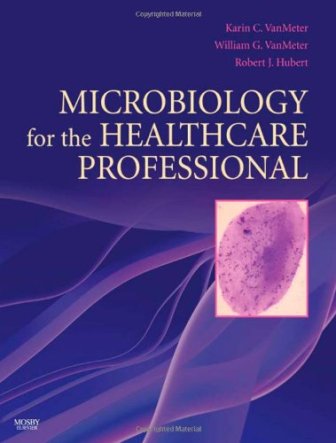 Microbiology for the Healthcare Professional 1st Edition VanMeter