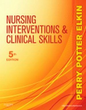 Nursing Interventions & Clinical Skills 5th Edition Perry