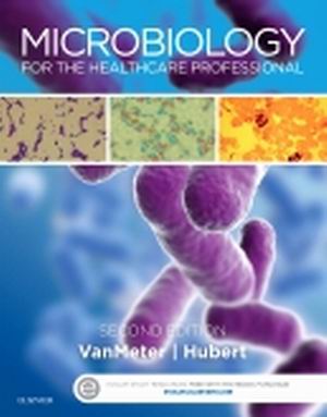 Microbiology for the Healthcare Professional 2nd Edition VanMeter 