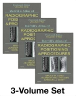Merrill's Atlas of Radiographic Positioning and Procedures - 3-Volume Set 14th Edition Long