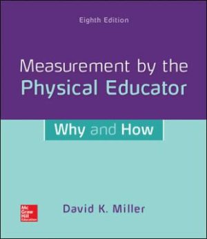 Measurement by the Physical Educator: Why and How 8th Edition Miller
